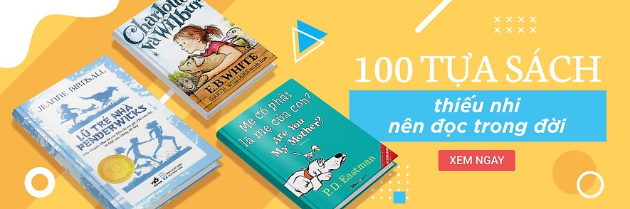 100 Tựa Sách Thiếu Nhi Nên Đọc Trong Đời