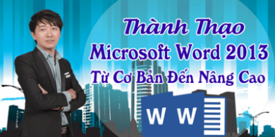 Hướng dẫn học Microsoft Word 2013 từ cơ bản đến nâng cao